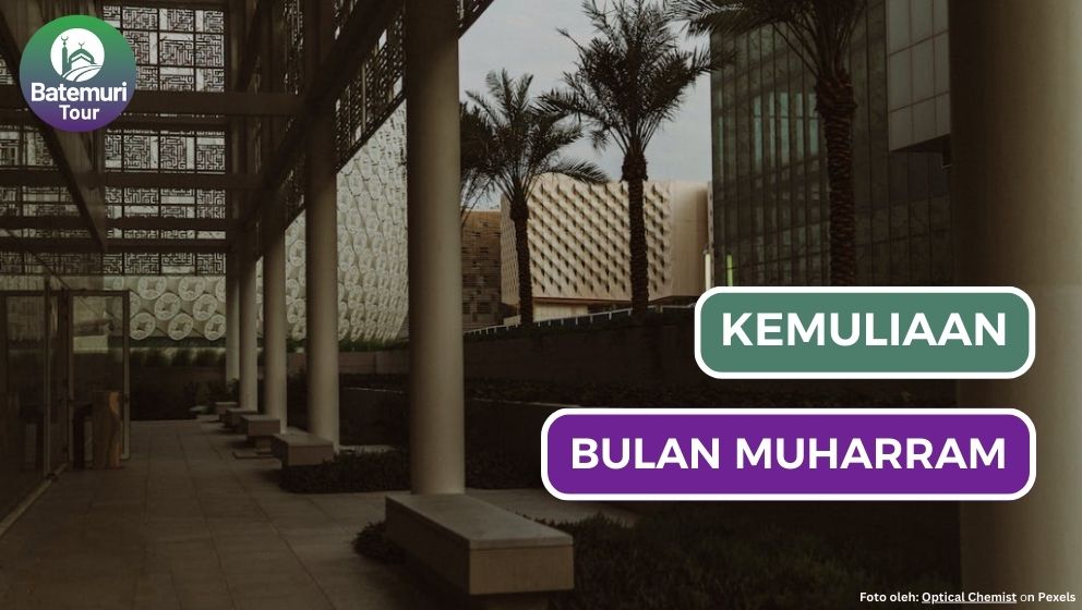 Kemuliaan Bulan Muharram, Muslim Wajib Tahu !